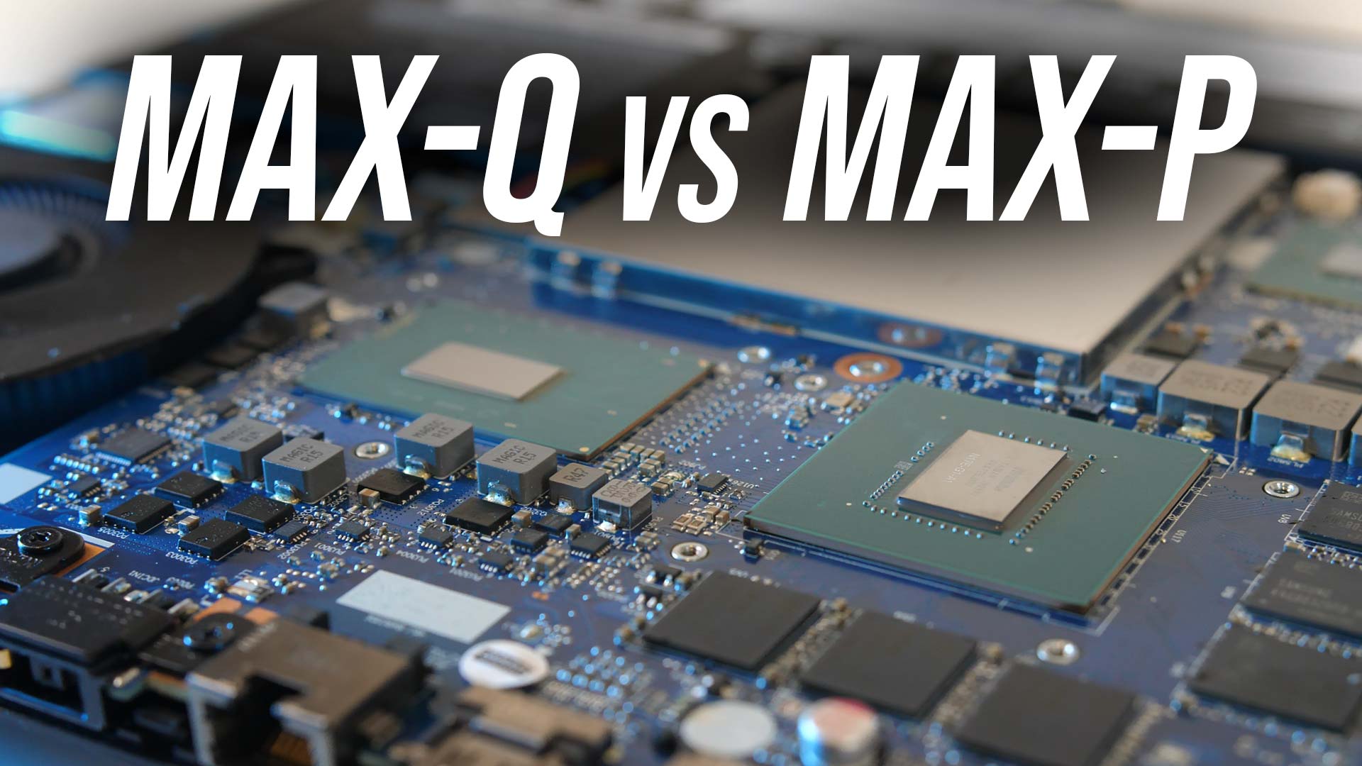 Nu leksikon vegetarisk Nvidia Max-Q vs Max-P Graphics - What's The Difference? - Jarrod's Tech